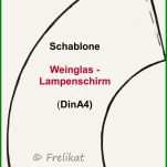 Frelikat Vorlage Weinglas Lampenschirm Teil Der Lampenschirm Basteln Vorlage