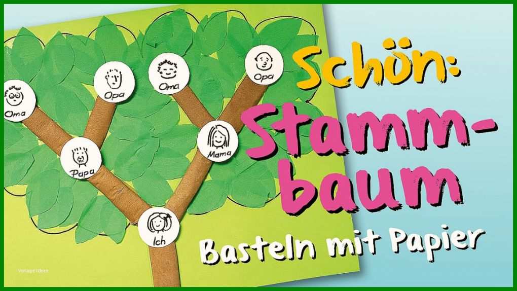 Bastelideen Basteln Mit Papier Teil Der Stammbaum Basteln Vorlagen